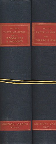 Oscar Wilde: Tutte le opere Teatro e poesia Vol I e II Ed.Casini A85