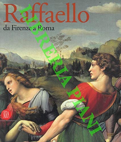 Raffaello da Firenze a Roma