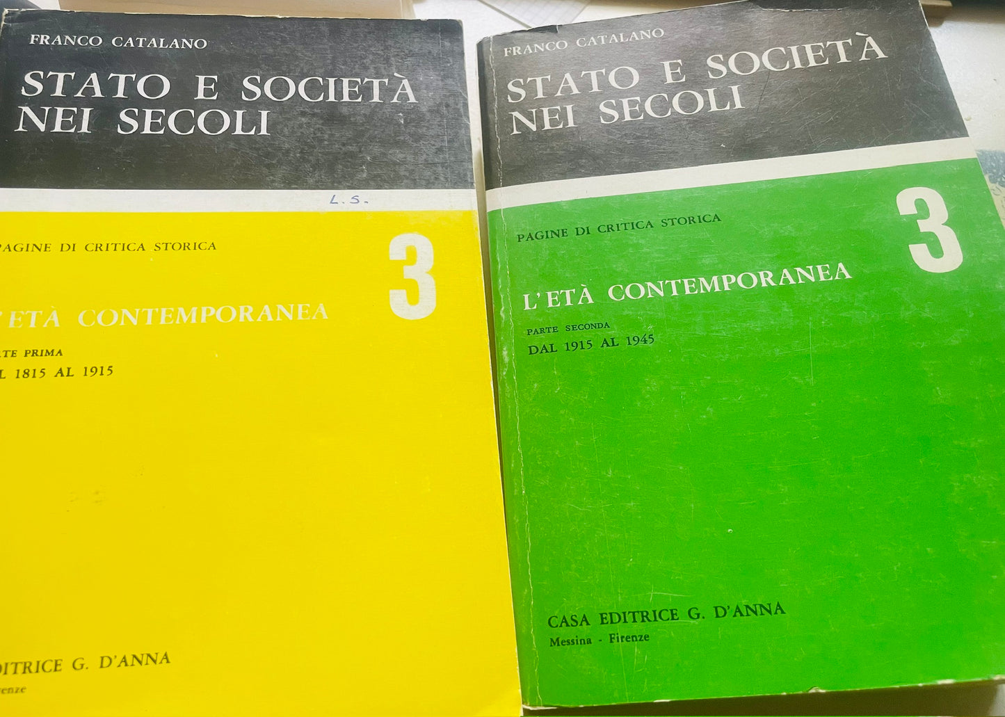 STATO E SOCIETÀ - PAGINE DI CRITICA STORICA 3 DI FRANCO CATALANO - L'ETA CONTEMPORANEA PARTE PRIMA- CASA EDITRICE G. D'ANNA 1967