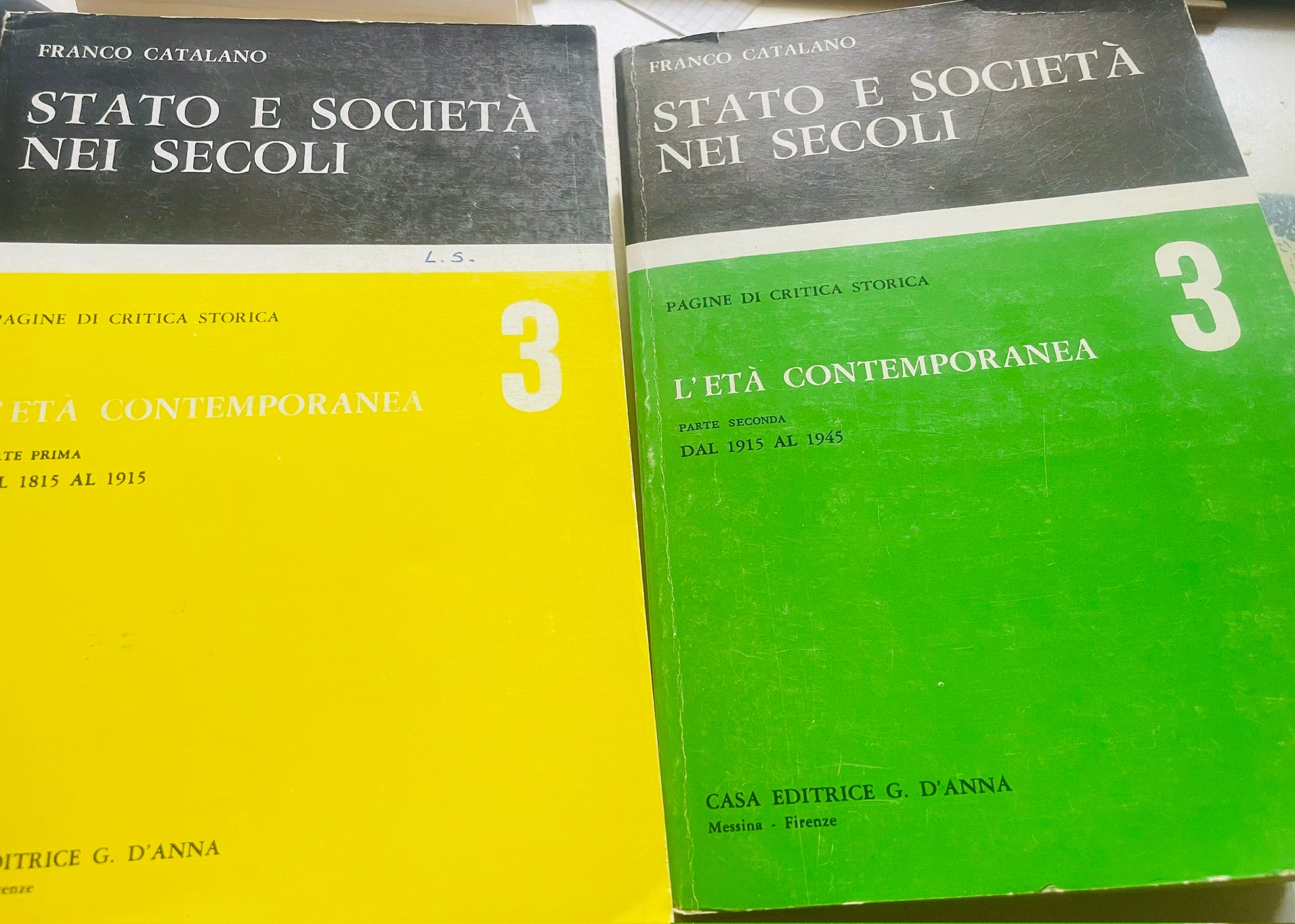 STATO E SOCIETÀ - PAGINE DI CRITICA STORICA 3 DI FRANCO CATALANO - L'ETA CONTEMPORANEA PARTE PRIMA- CASA EDITRICE G. D'ANNA 1967