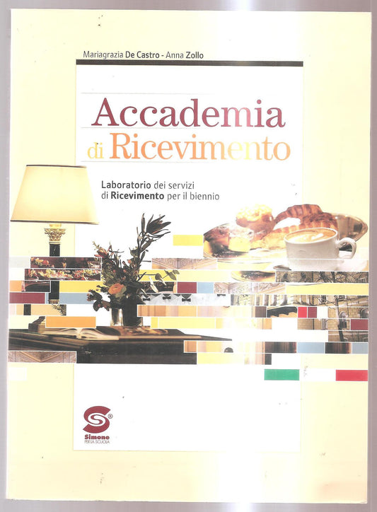 Accademia di ricevimento. Per gli Ist. professionali. Con CD-ROM