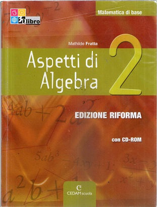 Aspetti di algebra. Ediz. riforma. Per le Scuole superiori. Con CD-ROM. Con espansione online: ASPETTI ALGEBRA 2 +CD
