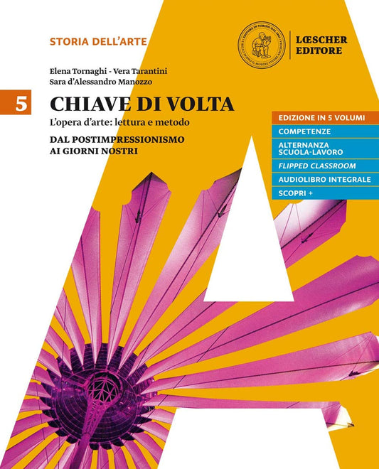 Chiave di volta. Per le Scuole superiori. Con ebook. Con espansione online. Dal postimpressionismo ai giorni nostri (Vol. 5)