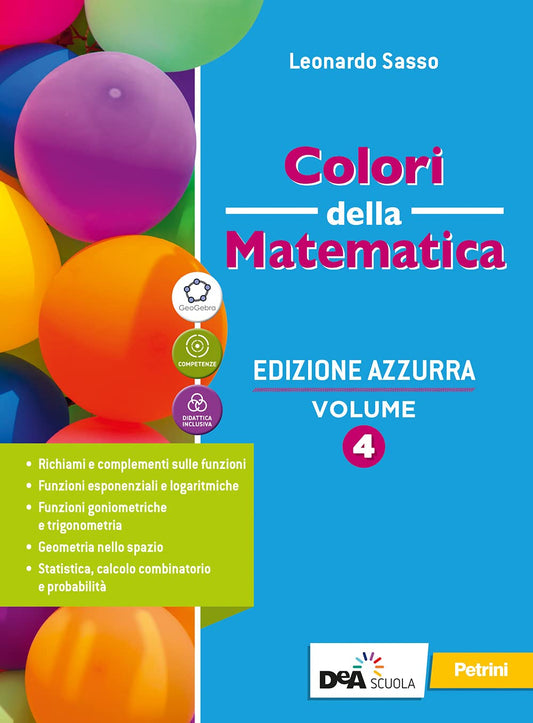 Colori della matematica. Ediz. azzurra. Con Quaderno di inclusione e recupero. Per il triennio del Liceo classico. Con e-book. Con espansione online (Vol. 4)