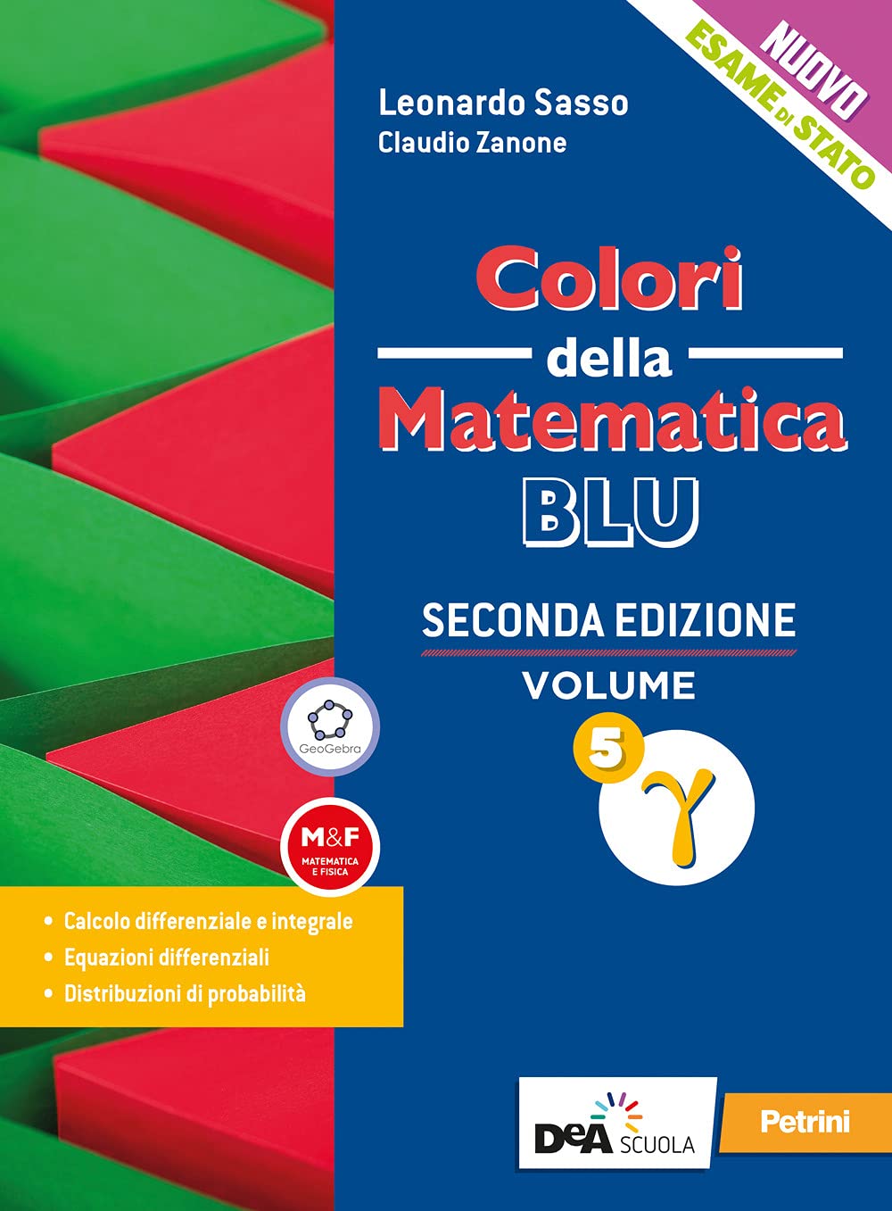 Colori della matematica. Ediz. blu. Per le Scuole superiori. Con e-book. Con espansione online (Vol. 5 gamma)