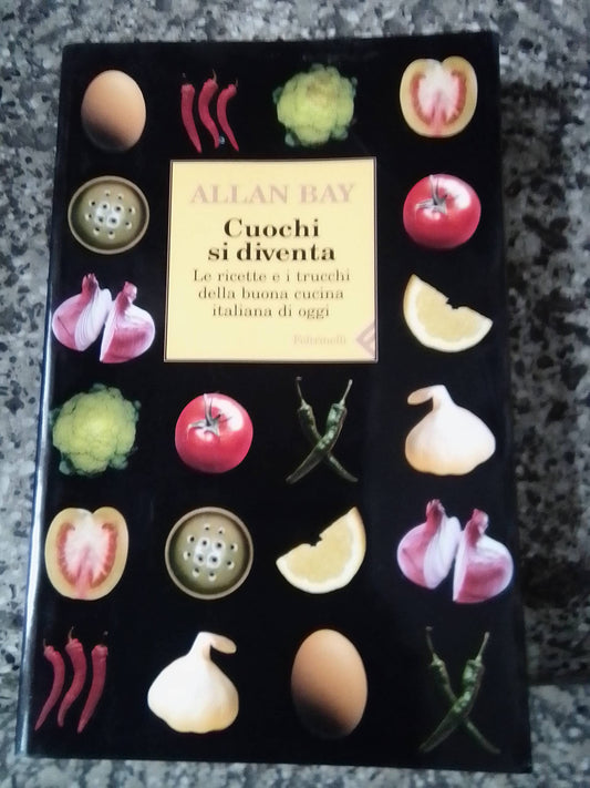 Cuochi si diventa. Le ricette e i trucchi della buona cucina italiana di oggi (Vol. 1)