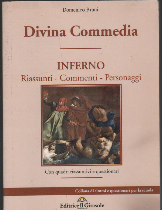 DIVINA COMMEDIA INFERNO ,RIASSUNTI COMMENTI ,PERSONAGGI CON QUADRI RIASSUNTIVI E QUESTIONARI