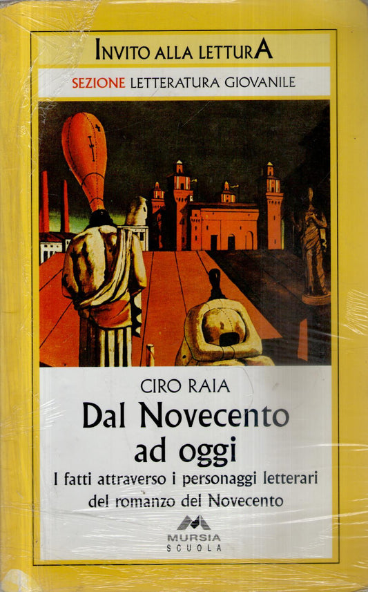 Dal Novecento ad oggi : i fatti attraverso i personaggi letterari del romanzo del Novecento