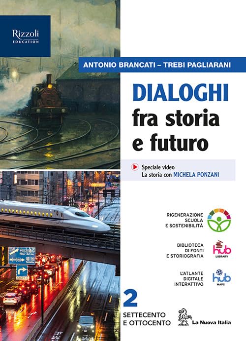 Dialoghi fra storia e futuro. Per le Scuole superiori. Con e-book. Con espansione online (Vol. 2)