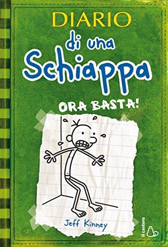 Diario di una Schiappa - Ora basta! (Il Castoro bambini)