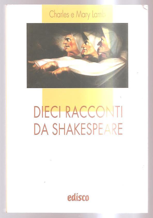 Dieci racconti da Shakespeare. Con espansione online. Per la Scuola media