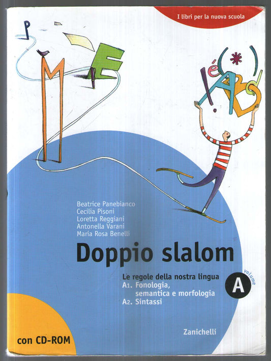 Doppio slalom. Le regole della nostra lingua. Volume A1-A2. Per le Scuole superiori. Con CD-ROM