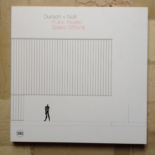 Durisch + Nolli - Max museo, Spazio Officina