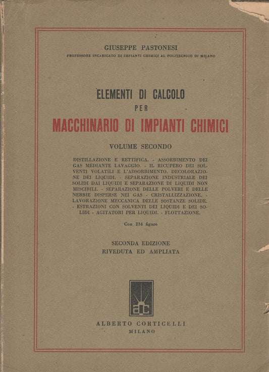 Elementi di calcolo per macchinario di impianti chimici. Solo vol. II.