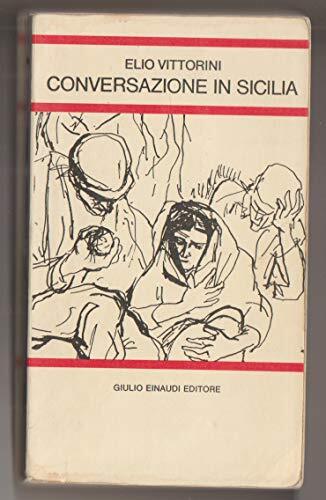 Elio Vittorini - Conversazione In Sicilia Ed Einaudi 1977 Ii Edizione
