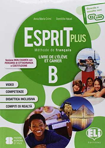 Esprit plus. Corso di lingua francese. Per la Scuola media. Con CD-Audio [Lingua francese]: Vol. B