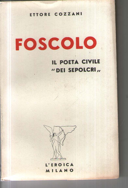 FOSCOLO:IL POETA CIVILE
