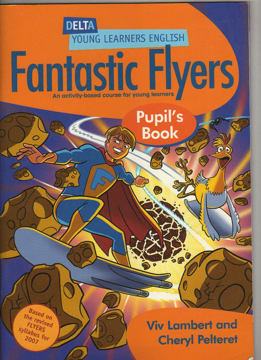 Fantastic flyers. Pupil's book.