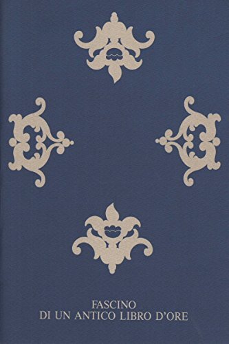 Fascino di un'antico libro d'ore (2 volumi)