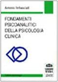 Fondamenti psicoanalitici della psicologia clinica    Fondamenti psicoanalitici della psicologia clinica