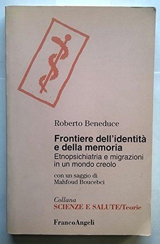 Frontiere dell'identità e della memoria. Etnopsichiatria e migrazioni in un mondo creolo