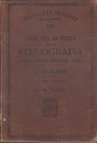 GUIDA PER LO STUDIO DELLA STENOGRAFIA - Sistema Gabelsberger-Noe