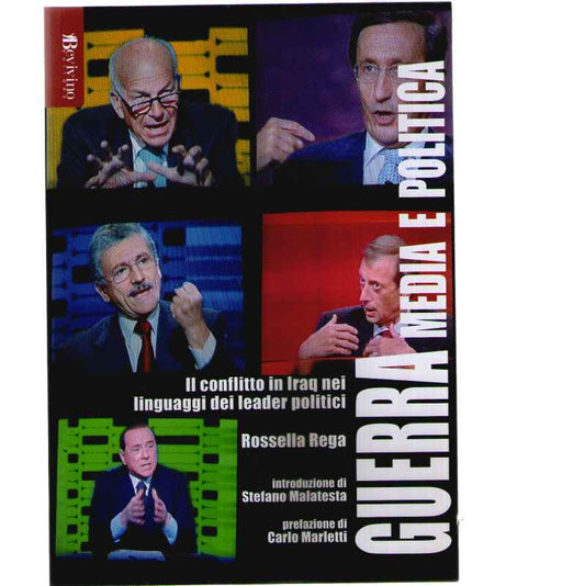 Guerra, media e politica. Il conflitto in Iraq nei linguaggi dei leader politici