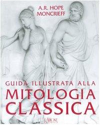 Guida illustrata alla mitologia classica