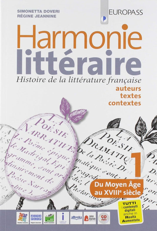 Harmonie litteraire. Histoire de la littérature française: auteurs, textes et contextes. Per le Scuole superiori. Con CD Audio formato MP3.  Con Libro: Atélier des competences (Vol. 1)