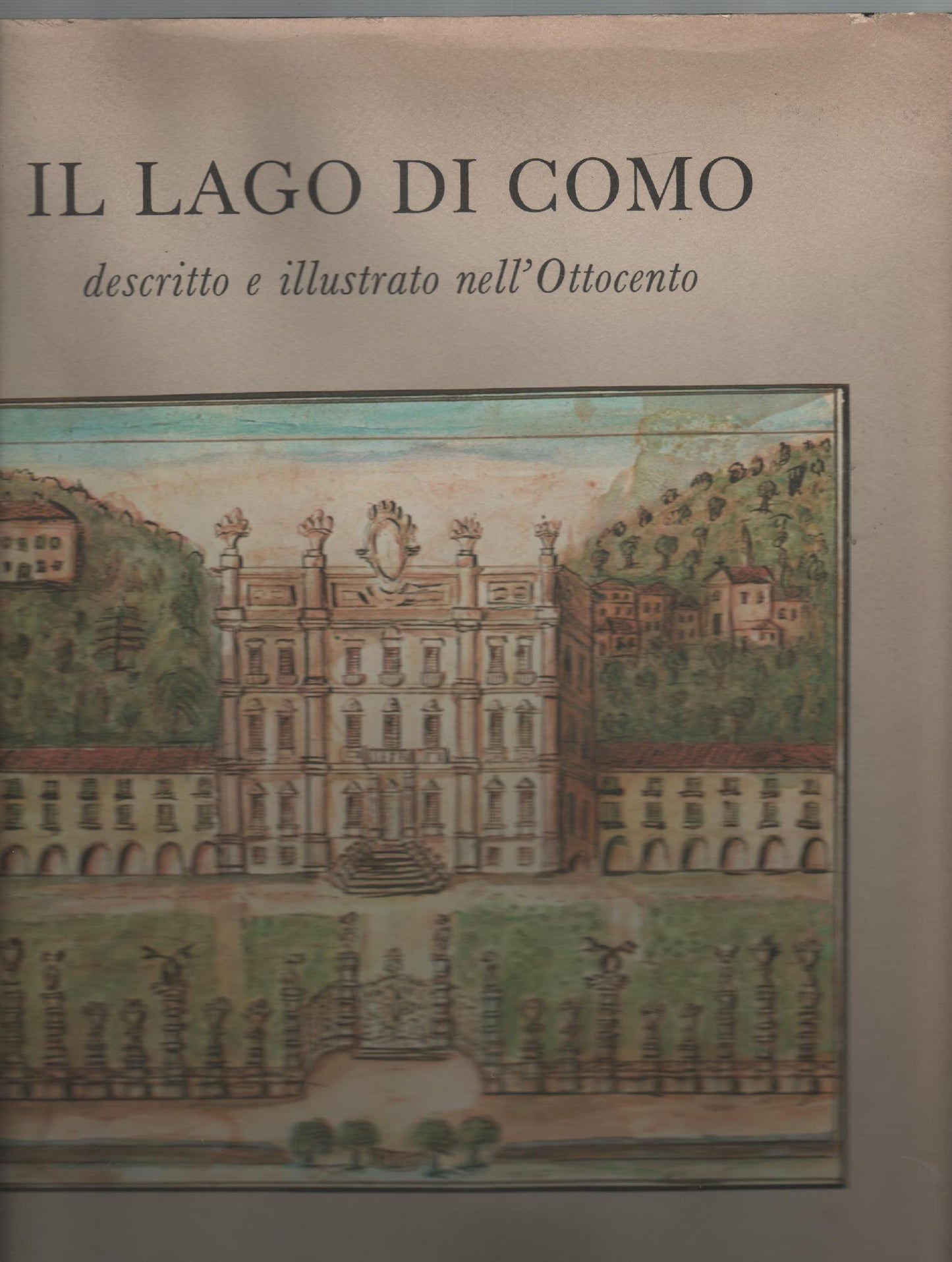 IL LAGO DI COMO DESCRITTO E ILLUSTRATO NELL'OTTOCENTO DA ANONIMO AUTORE