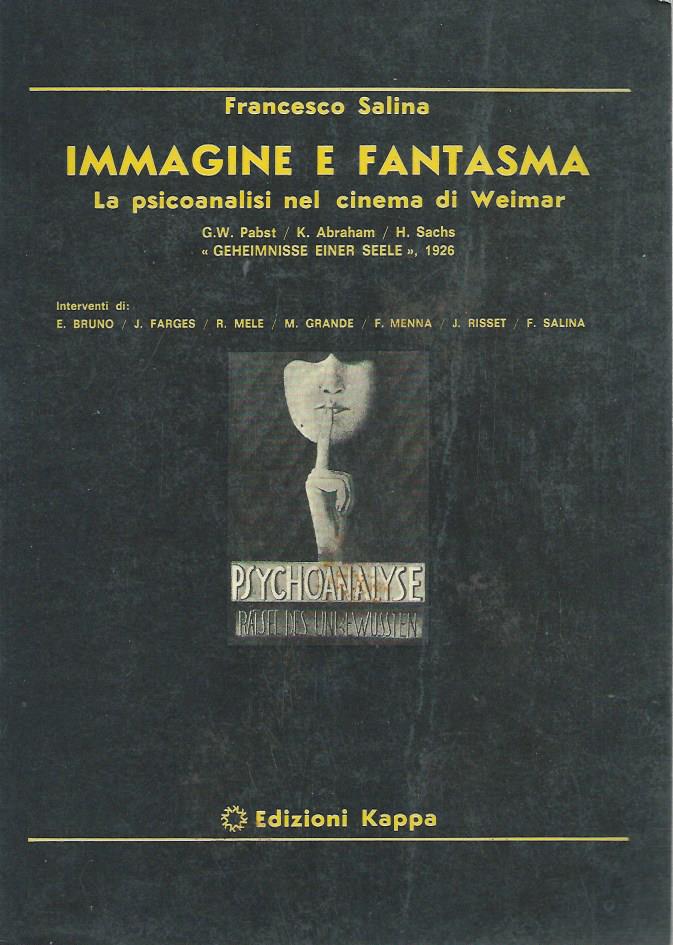 IMMAGINE E FANTASMA LA PSICOANALISI NEL CINEMA DI WEIMAR