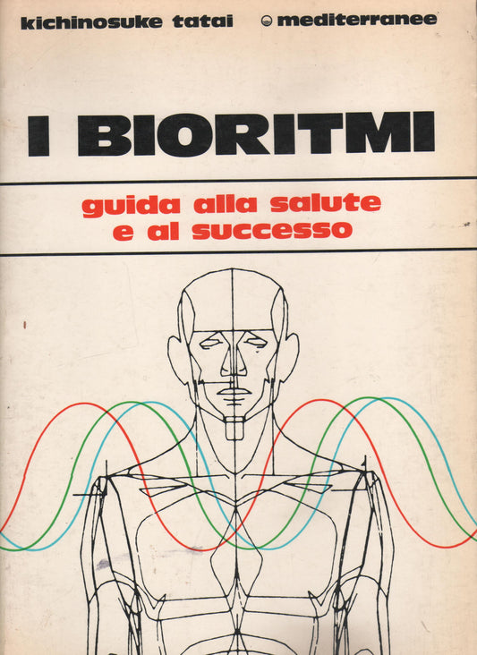 I bioritmi; Guida alla salute e al successo