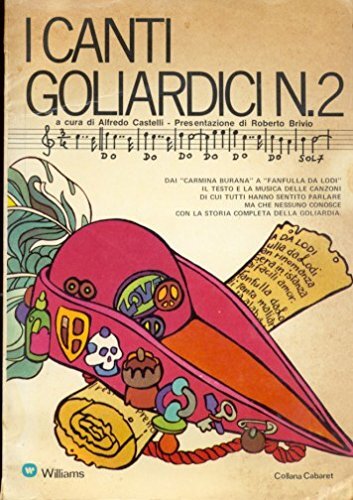 I canti goliardici n 2 dai Carmina Burana a Fanfulla da Lodi