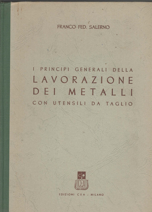 I principi generali della lavorazione dei metalli con utensili da taglio