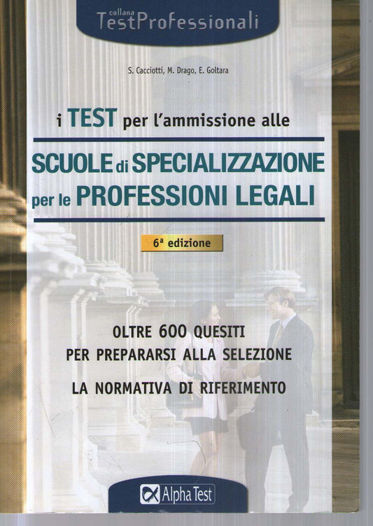 I test per l'ammissione alle scuole di specializzazione per le professioni legali