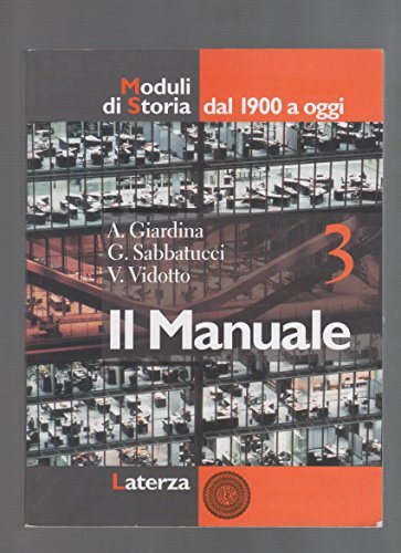 Il Manuale. Dal 1900 a oggi. Per le Scuole superiori (Vol. 3)