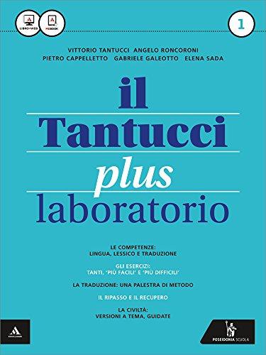 Il Tantucci plus. Laboratorio. Per i Licei. Con e-book. Con espansione online: 1