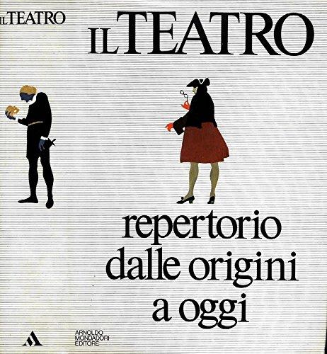 Il Teatro Repertorio Dalle Origini A Oggi.