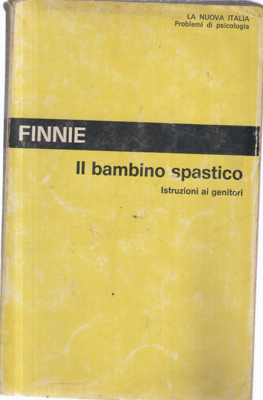 Il bambino spastico. Istruzioni ai genitori