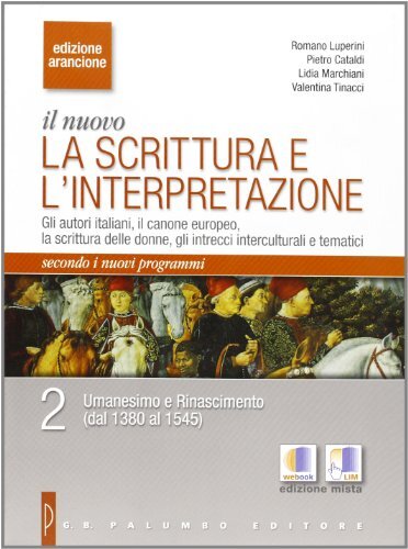 Il nuovo. La scrittura e l'interpretazione. Ediz. arancione. Per le Scuole superiori. Con espansione online. Gli autori italiani, il canone europeo, la scrittura delle donne (Vol. 2)
