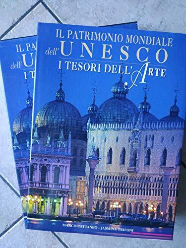 Il patrimonio mondiale dell'Unesco. I tesori dell'arte. Ediz. illustrata
