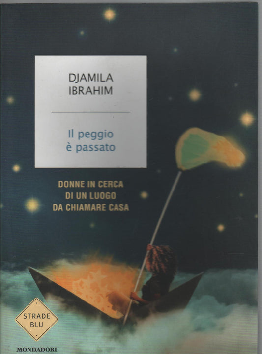 Il peggio è passato : donne in cerca di un luogo da chiamare casa