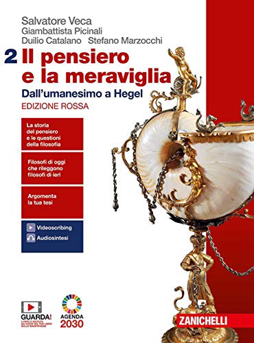 Il pensiero e la meraviglia. Ediz. rossa. Per le Scuole superiori. Con e-book. Con espansione online. Dall'umanesimo a Hegel (Vol. 2)