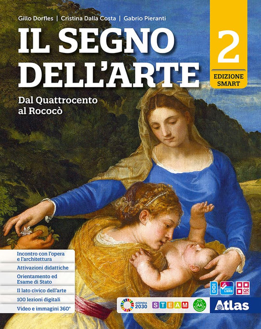 Il segno dell'arte. Ediz. Smart. Per le Scuole superiori. Con e-book. Con espansione online. Dal Quattrocento al Rococò (Vol. 2)