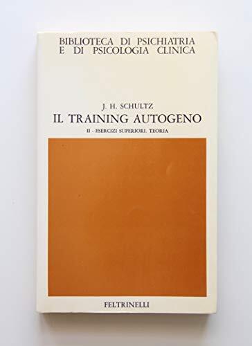 Il training autogeno , II - esercizi superiori. Teoria
