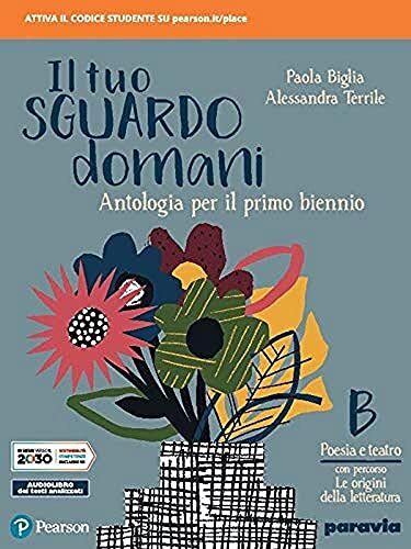 Il tuo sguardo domani. Con percorso le origini delle letteratura. Per le Scuole superiori. Con e-book. Con espansione online (Vol. 2)
