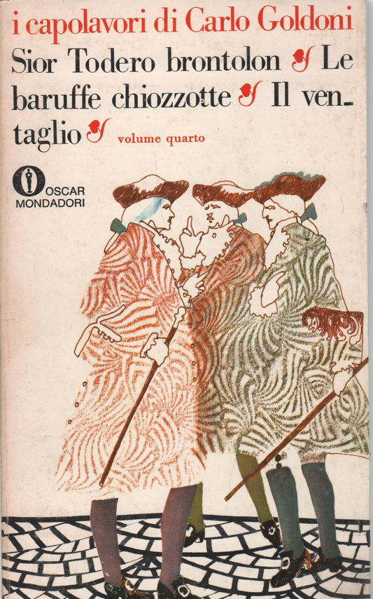 I capolavori di Goldoni: Sior Todero brontolon/Le baruffe chiozzotte/Il ventaglio