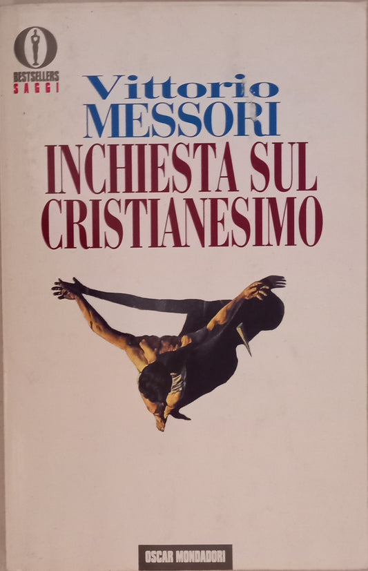 Inchiesta sul Cristianesimo. Sulle tracce di un Dio che si nasconde