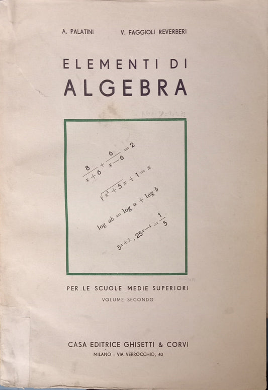 J 8142 LIBRO ELEMENTI DI ALGEBRA VOL. 2 DI A. PALATINI e V. REVERBERI FAGGIOLI 1967