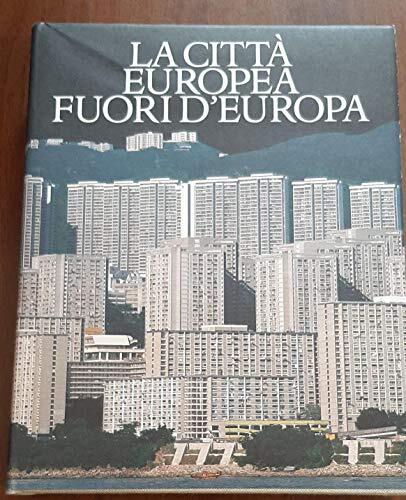 LA CITTA EUROPEA FUORI DELL'EUROPA